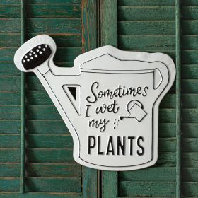 Funny "Sometimes I Wet My Plants" Sign - Perfect for Gardeners and Plant Lovers